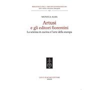 Artusi e gli editori fiorentini. La scienza in cucina e l'arte della stampa