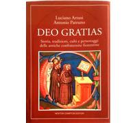 Artusi,Luciano. - Deo gratias. Storia, tradizioni, culti e personaggi delle anti