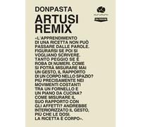 Artusi remix. Viaggio nella cucina popolare italiana. Ricette e racconti
