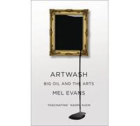 Artwash: Big Oil and the Arts