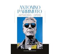 Artworks-Opere. Ediz. illustrata