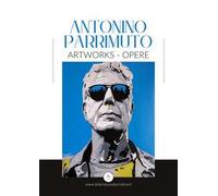 Artworks-Opere. Ediz. illustrata