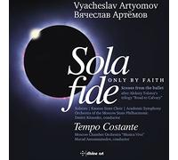 Artyomov/ Polianskaya/ Lanskoi - Sola Fide - Only By Faith