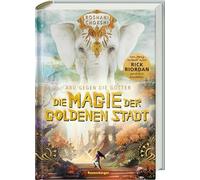 Aru gegen die Götter, Band 4: Die Magie der goldenen Stadt (Rick Riordan Presents: abenteuerliche Götter-Fantasy ab 10 Jahre)