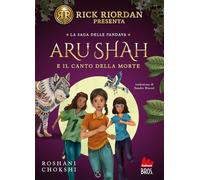 Roshani Chokshi, Franco Ristori – Aru Shah e il canto della morte – Brossura – Gallucci