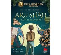 Aru Shah e la fine del tempo - Chokshi Roshani