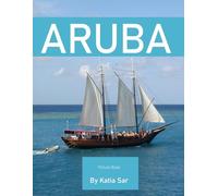 Aruba: A Perfect Coffee Table Picture Book - Travel and Tourism lovers.