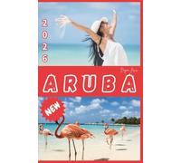 ARUBA GUÍA DE VIAJE 2026