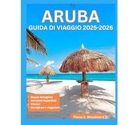 ARUBA GUIDA DI VIAGGIO 2025-2026