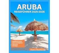 ARUBA REISEFÜHRER 2025-2026