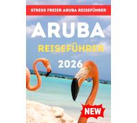 ARUBA REISEFÜHRER 2026