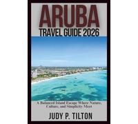 ARUBA TRAVEL GUIDE 2026