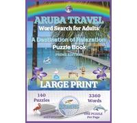 Aruba Travel Word Search for Adults: A Destination of Relaxation Puzzle Book