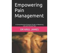 Arul James Empowering Pain Management (Tascabile)