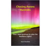Arun Chandran Chasing Aurora Australis (Tascabile)