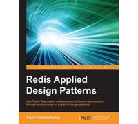 Arun Chinnachamy Redis Applied Design Patterns (Tascabile)