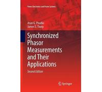 Arun G. Phadke James Synchronized Phasor Measurements and Their App (Tascabile)