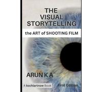 Arun K a The Visual Storytelling (Tascabile)
