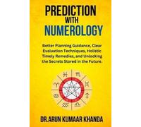 Arun Kumaar Khanda Prediction with Numerology (Tascabile)