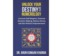 Arun Kumaar Khanda Unlock Your Destiny with Numerology (Tascabile)