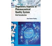 Arun Kumar Pand Regulatory Aspects of Pharmaceutical Quality (Copertina rigida)