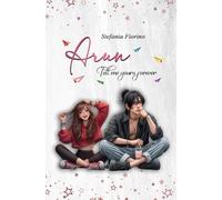 Arun Tell me yours forever