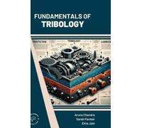 Aruna Chandra Sarah Paramar Ekta Fundamentals of Tribology ( (Copertina rigida)