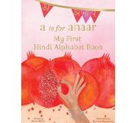 Aruna K Hatti A is for Anaar (Copertina rigida)