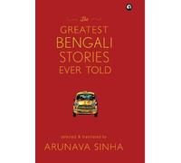 Arunava Sinha The Greatest Bengali Stories Ever Told (Copertina rigida)
