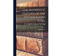 Arundel Cotter The Authentic History of the United States Ste (Copertina rigida)