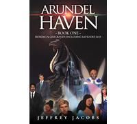 Arundel Haven: Mordecai And Raven Including Saviour's Day (Book One)