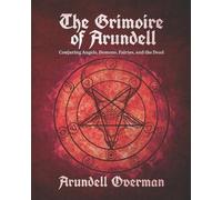 Arundell Overman The Grimoire of Arundell (Tascabile)