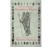 Arundell Overman The Illustrated Grimorium Verum (Tascabile)