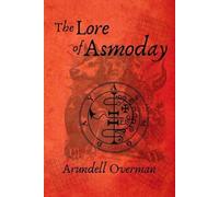 Arundell Overman The Lore of Asmoday (Tascabile)