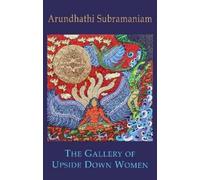 Arundhathi Subramaniam The Gallery of Upside Down Women (Tascabile)