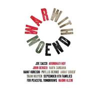 Arundhati Roy Ahdaf Soueif Hanif Kureishi Naomi Klei War With No End (Tascabile)