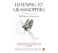 Arundhati Roy Listening to Grasshoppers (Tascabile)
