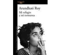 Arundhati Roy Mi refugio y mi tormenta / Mother Mary Comes to Me (Tascabile)