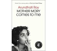 Arundhati Roy Mother Mary Comes to Me (Copertina rigida)
