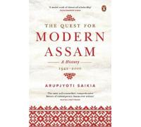 Arupjyoti Saikia The Quest for Modern Assam (Copertina rigida)