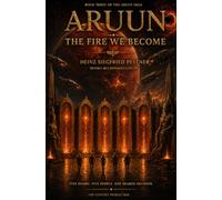 Aruun: The Fire We Become