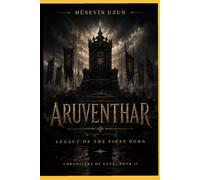 ARUVENITHAR : LEGACY OF THE FIRSTBORN