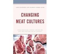 Arve Hansen Changing Meat Cultures (Copertina rigida)