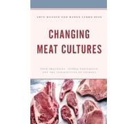 Arve Hansen Changing Meat Cultures (Tascabile)