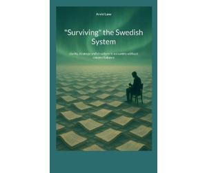 Arvid Lane "Surviving" the Swedish System (Tascabile)