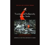 Arvid Viken Tourism and Indigeneity in the Arctic (Copertina rigida)