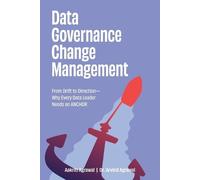 Arvind Agrawal Aakriti Agrawal Data Governance Change Management (Tascabile)