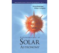 Arvind Bhatnagar William Livingston Fundamentals Of Solar Astronomy (Tascabile)