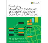 Arvind Chandaka Developing Microservices Architecture on Microsoft A (Tascabile)