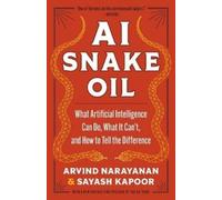 Arvind Narayanan Sayash Kapoor AI Snake Oil (Tascabile)